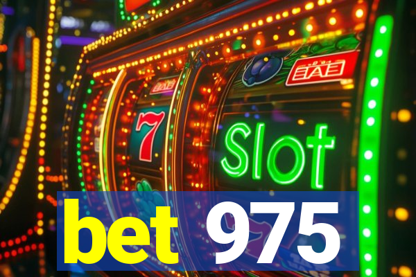 bet 975
